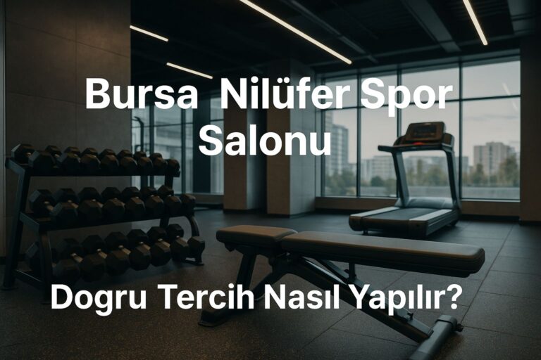 Bursa Nilüfer spor salonu – Doğru tercih nasıl yapılır? Exercisepoint ile personal trainer ve online fitness desteği.