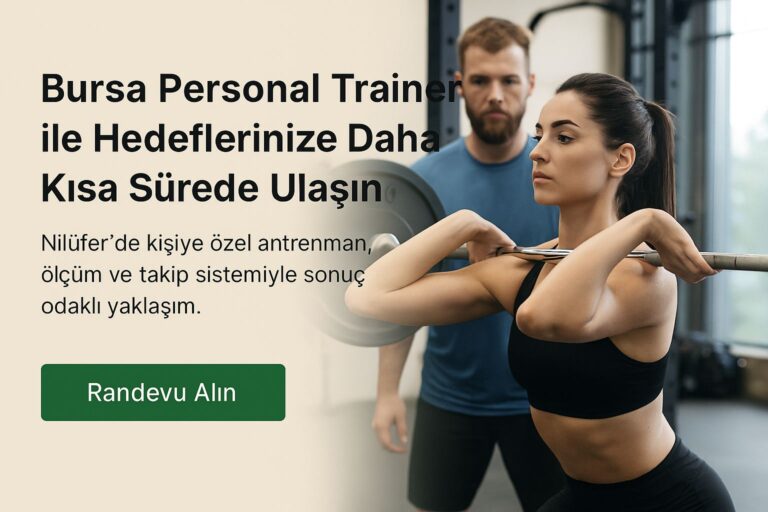 Bursa Personal Trainer – Nilüfer’de birebir özel antrenman | Exercisepoint